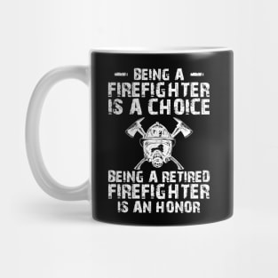 Firefighter - Being a retired firefighter is an honor w Mug